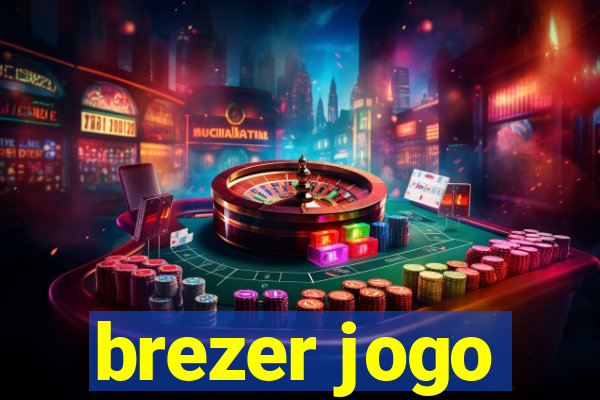 brezer jogo